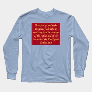 Bible Verse Matthew 28:19 Long Sleeve T-Shirt